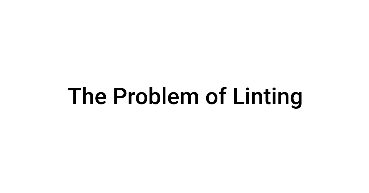 Lucas Rocha - The Problem of Linting